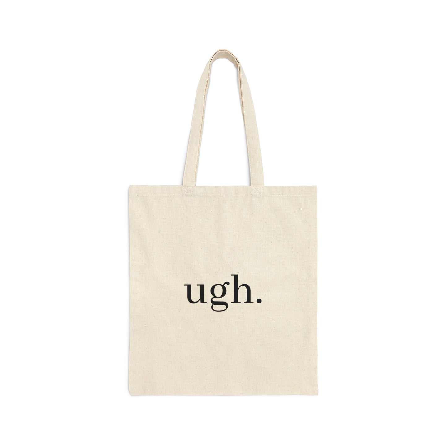 ugh. Tote Bag