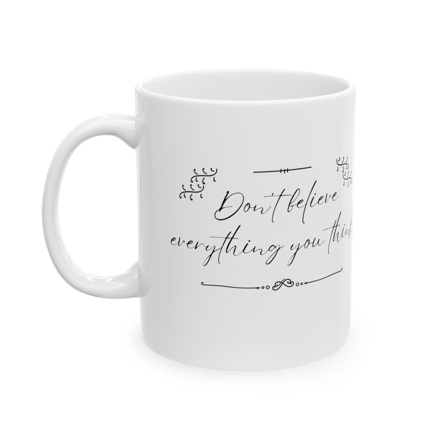 Don't believe Mug